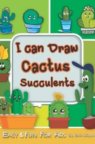 Cover of I can Draw Cactus & Succulents