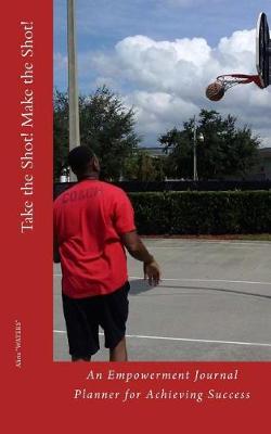 Book cover for Take the Shot! Make the Shot!