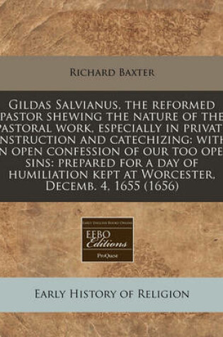 Cover of Gildas Salvianus, the Reformed Pastor Shewing the Nature of the Pastoral Work, Especially in Private Instruction and Catechizing