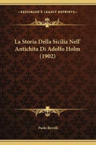 Cover of La Storia Della Sicilia Nell' Antichita Di Adolfo Holm (1902)