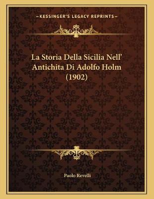 Cover of La Storia Della Sicilia Nell' Antichita Di Adolfo Holm (1902)