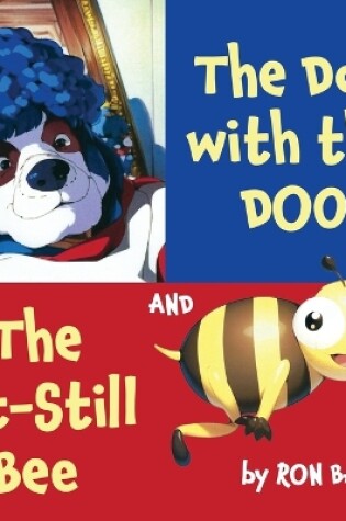 Cover of The Dog with the Doo and The Sit-Still Bee