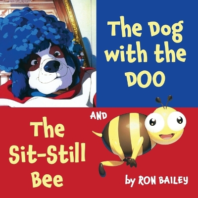 Book cover for The Dog with the Doo and The Sit-Still Bee