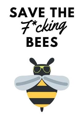 Book cover for Save the F*cking Bees