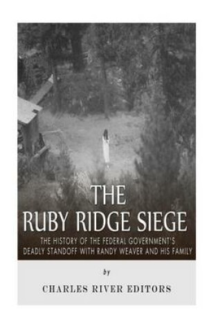 Cover of The Ruby Ridge Siege