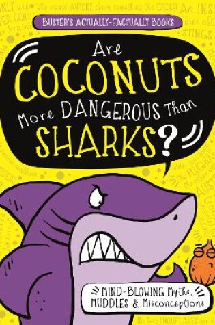 Cover of Are Coconuts More Dangerous Than Sharks?