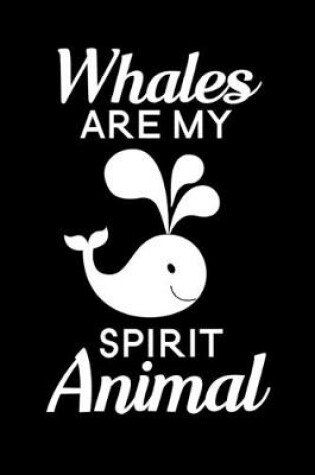 Cover of Whales are my spirit animal