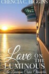 Book cover for Love On The Luminous
