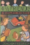 Book cover for 4 1/2 Friends and the Disappearing Bio Teacher