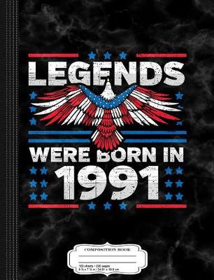 Book cover for Legends Were Born in 1991 Patriotic Birthday
