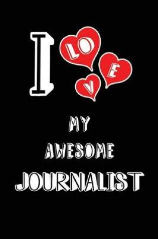 Cover of I Love My Awesome Journalist