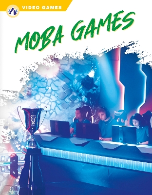 Book cover for Video Games: MOBA Games