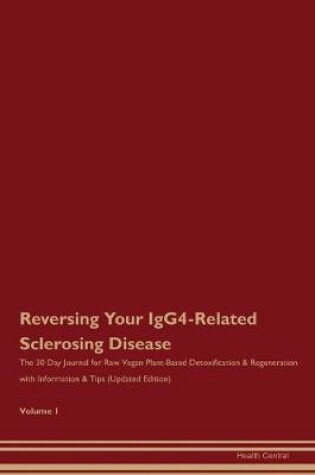 Cover of Reversing Your IgG4-Related Sclerosing Disease