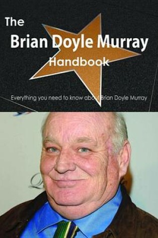 Cover of The Brian Doyle Murray Handbook - Everything You Need to Know about Brian Doyle Murray