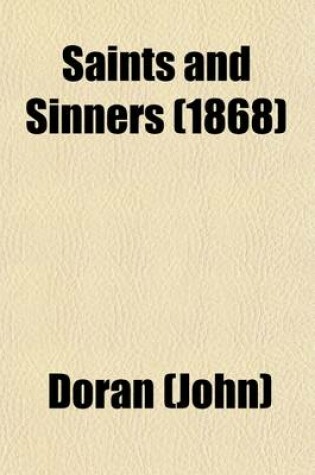 Cover of Saints and Sinners (Volume 1); Or, in Church and about It