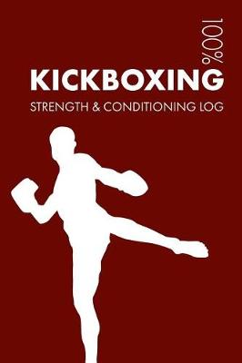 Book cover for Kickboxing Strength and Conditioning Log