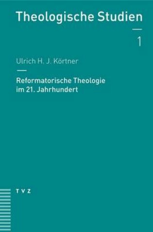 Cover of Reformatorische Theologie Im 21. Jahrhundert