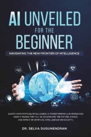 Cover of AI Unveiled for The Beginner