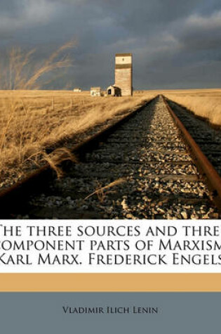 Cover of The Three Sources and Three Component Parts of Marxism. Karl Marx. Frederick Engels