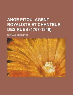 Book cover for Ange Pitou, Agent Royaliste Et Chanteur Des Rues (1767-1846)