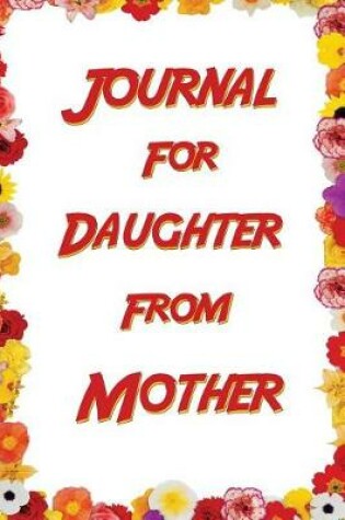 Cover of Journal For Daughter From Mother