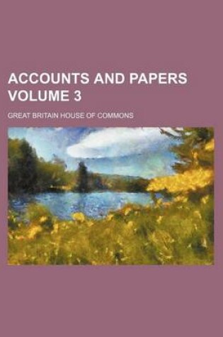 Cover of Accounts and Papers Volume 3