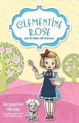 Book cover for Clementine Rose and the Bake-Off Dilemma