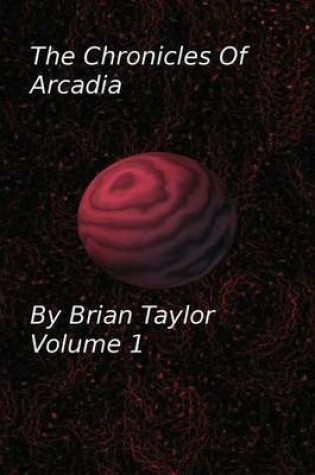 Cover of Chronicles of Arcadia Volume 1