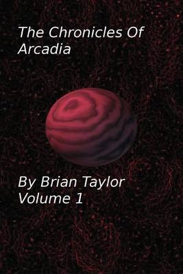 Cover of Chronicles of Arcadia Volume 1