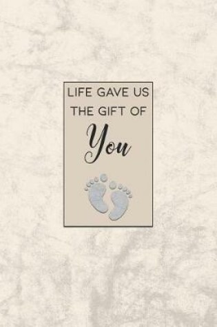Cover of Life Gave Us The Gift of You