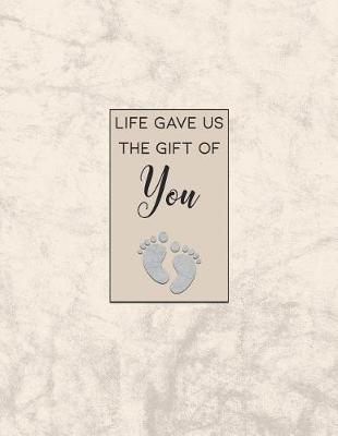 Book cover for Life Gave Us The Gift of You