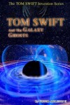 Book cover for Tom Swift and the Galaxy Ghosts
