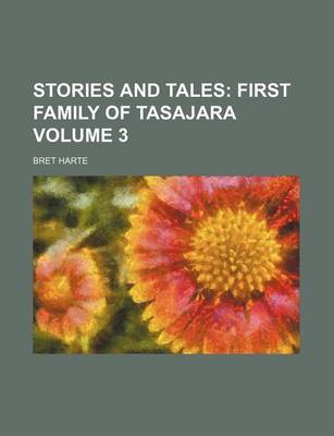 Book cover for Stories and Tales Volume 3; First Family of Tasajara