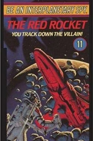 Cover of Be An Interplanetary Spy: The Red Rocket