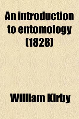 Book cover for An Introduction to Entomology (Volume 1); With Plates