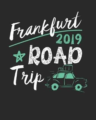 Book cover for Frankfurt Road Trip 2019