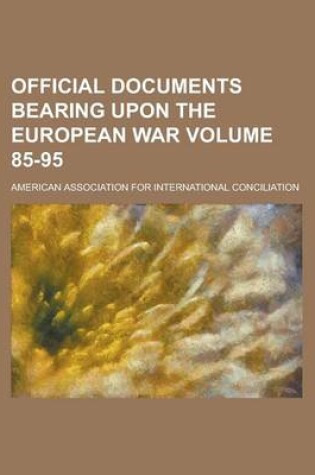 Cover of Official Documents Bearing Upon the European War Volume 85-95