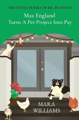 Book cover for Max England Turns A Pet Project Into Pay