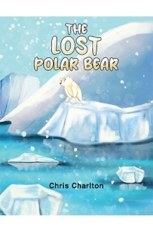 Cover of The Lost Polar Bear