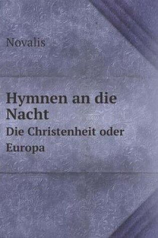 Cover of Hymnen an die Nacht Die Christenheit oder Europa