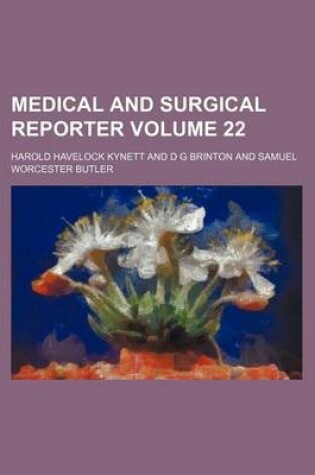 Cover of Medical and Surgical Reporter Volume 22