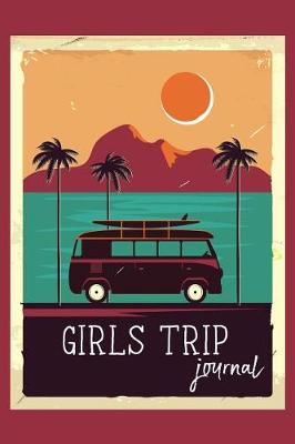 Book cover for Girls Trip Journal