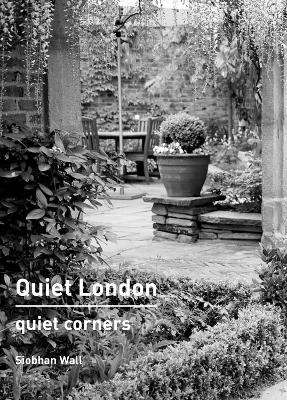 Book cover for Quiet London: Quiet Corners