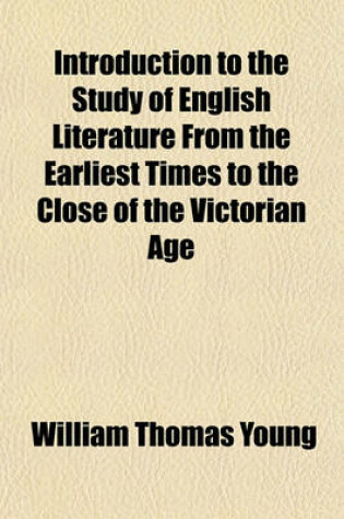 Cover of Introduction to the Study of English Literature from the Earliest Times to the Close of the Victorian Age