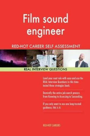 Cover of Film Sound Engineer Red-Hot Career Self Assessment; 1184 Real Interview Question