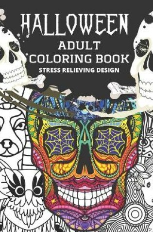 Cover of Halloween Adult Coloring Book Stress Relieving Design