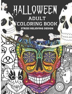 Book cover for Halloween Adult Coloring Book Stress Relieving Design