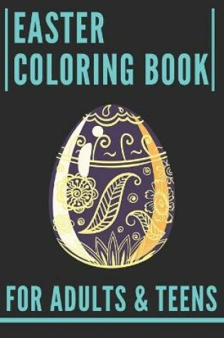 Cover of Easter Coloring Book For Adults & Teens