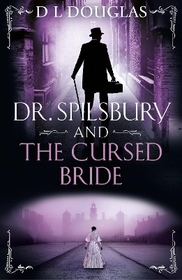 Book cover for Dr. Spilsbury and the Cursed Bride