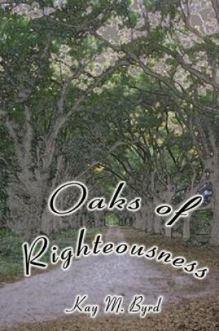 Cover of Oaks of Righteousness